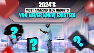 2024's MOST AMAZING Tech Gadgets You Never Knew Existed! | Gadgets | Tech Gadgets | #techtrends