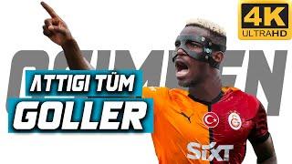 Victor Osimhen ●  Full Season Goals | Galatasaray 🟡 4K ULTRA HD |