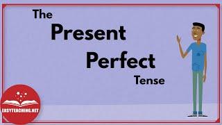 Present Perfect Tense | ESL Grammar Lessons | EasyTeaching