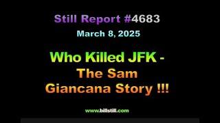 Who Killed JFK? - The Sam Giancana Story !!! , 4683