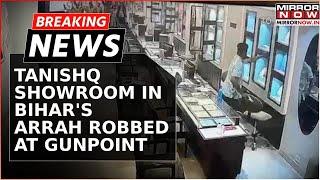 Tanishq Showroom In Bihar's Arrah Robbed At Gunpoint In Broad Daylight | Breaking News | Top News