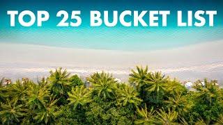 TOP 25 PLACES TO VISIT IN YOUR LIFETIME | The Ultimate Travel Bucket List