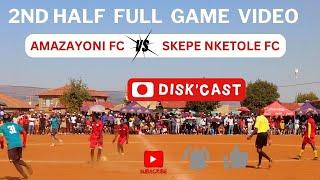 AMAZAYONI  WON (2:0) SKEKE NKETOLE | KASI DISKI TO THE WORLD | DISKCAST | MZANSIFOOTBALL | GOALS