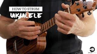 How To Strum The Ukulele  - Beginner Uke Like The Pros Tutorial