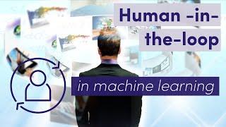 What is Human in the Loop in Machine Learning?