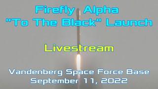 scrubbed Firefly Alpha "To The Black" launch Sept 11, 2022 (optodata livestream)