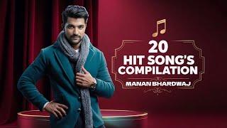 20 Hits Songs Compilation By Manan Bhardwaj - NON STOP AUDIO