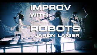 Improv with ROBOTS at a Fusion Energy Facility | SERENE + Jaron Lanier