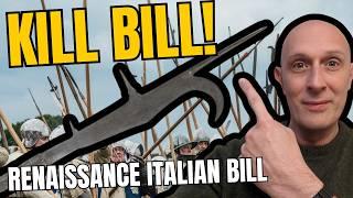 The Original RENAISSANCE ITALIAN BILL Weapon Examined