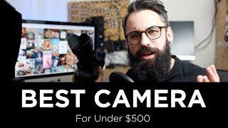 What is the best camera for $500 2019