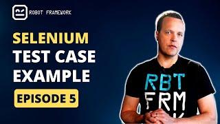 Robot Framework Tutorial Episode 5 - Test case example