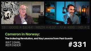 Cameron in Norway: The Indexing Revolution, and Key Lessons from Past Guests | Rational Reminder 331