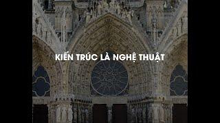 GIÁ TRỊ NGHỆ THUẬT CỦA  KIẾN TRÚC?