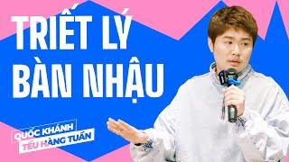 Triết Lý Bàn Nhậu - Quốc Khánh | Hài Độc Thoại Saigon Tếu