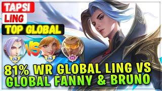 81% Win Rate Global Ling VS Former Top Global Fanny & Supreme Bruno [ Top Global Ling ] Tαpsi - MLBB