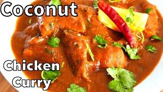 CHICKEN CURRY IN CREAMY COCONUT GRAVY