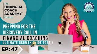 Prepping for the Discovery Call in Financial Coaching [Ultimate Growth Guide Part 3]