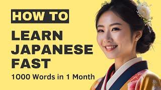 How to Learn Japanese Fast | Tips to Memorize 1000 Japanese Words in 1 Month