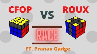 CFOP vs Roux | A 0.01 second difference? ft. Pranav Gadge