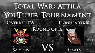 Total War: Attila YouTuber Tournament - Round of 16: OverkillTW vs Lionheartx10!
