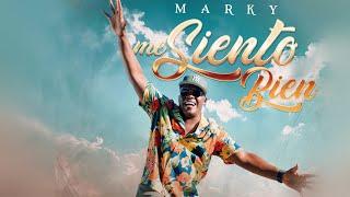 MARKY -  ME SIENTO BIEN (VIDEO OFICIAL)