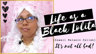 Life as a Black Lolita - It's Not All Bad!