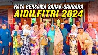 AIDILFITRI 2024 | Raya bersama sanak-saudara Bani Abdul Rani