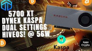 5700 XT Dynex Kaspa Dual Settings HiveOS! @ 56w