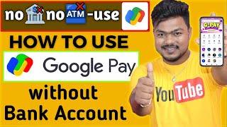 How To Use Google Pay Without Bank Account | Bina Bank Account Ke Google Pay Kaise Use Kare