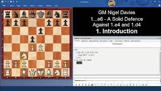 GM Nigel Davies 1. ... e6  A Solid Defence Against 1 e4 and 1 d4 | 1. Introductiom.