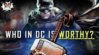 Who In DC Could LIFT Thor’s Hammer?