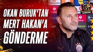 Okan Buruk'tan Mert Hakan'a Gönderme!