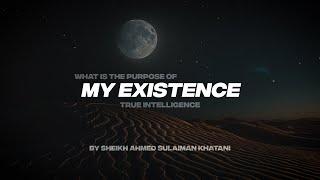 WHAT IS THE PURPOSE OF MY EXISTENCE | TRUE INTELLIGENCE