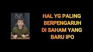 Video khusus untuk IPO Hunter - Hal yang paling berpengaruh di saham IPO akan naik atau turun