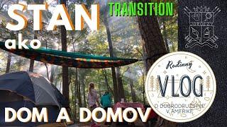 ZIVOT V STANE / STAN AKO DOM A DOMOV / ZABÝVANIE SA / TENT LIKE HOME / LIFE IN TENT