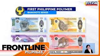 Bagong set ng polymer banknotes, isinapubliko na ng BSP | Frontline Pilipinas