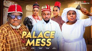 PALACE MESS - UJU OKOLI, UGEZU J. UGEZU, XIOLLA JOHN, VICTOR ABBA, EKA DUKE, LATEST NOLLYWOD MOVIE