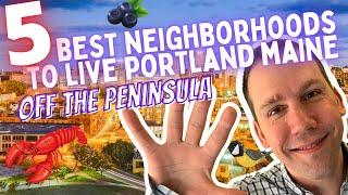 Where to Buy a House in Portland Maine : The 5 best neighborhoods Portland Maine (OFF PENINSULA)