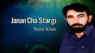 New Pashto Song | Wazir Khan | Janan Cha Stargi | Pashto Song