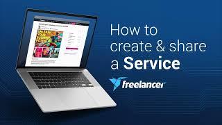 Freelancer Services - How to create and share a Service