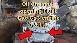 Engine Oil Chamber Cleaning Gac Gs3 Engine 1.5 / 1.3 How to opening