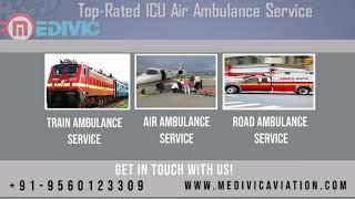 Utilize the Uninterrupted Air Ambulance Service in Patna and Ranchi by Medivic