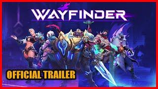 Wayfinder: Extended Gameplay Trailer!