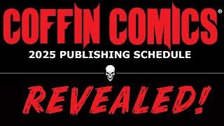 2025 Coffin Comics Publishing Schedule Revealed!