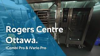 Rogers Centre Ottawa | iCombi Pro & iVario Pro | RATIONAL