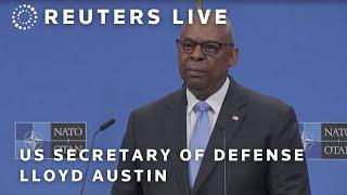 LIVE: US Secretary of Defense Lloyd Austin briefs the media after NATO meetings