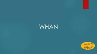 Whan Meaning