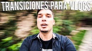 5 TRANSICIONES DE CÁMARA para tus VLOGS
