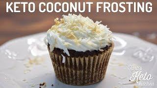 Keto Coconut Frosting (0 Net Carb | 1 Total Carb): How To Make Keto Frosting! - Tara's Keto Kitchen