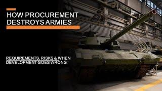 How Procurement Destroys Armies - Requirements, Risks & Development gone wrong